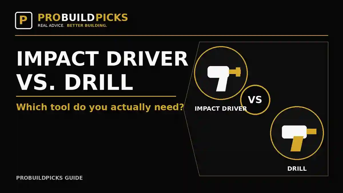 Impact driver versus drill comparison graphic for ProBuildPicks
